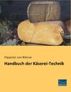 Handbuch der Käserei-Technik