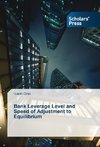 Bank Leverage Level and Speed of Adjustment to Equilibrium