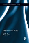 Theorizing Film Acting