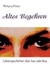 Altes Begehren