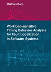 Workload-sensitive Timing Behavior Analysis for Fault Localization in Software Systems