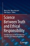 Science between Truth and Ethical Responsibility