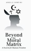 Beyond the Moral Matrix