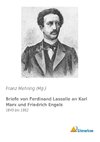 Briefe von Ferdinand Lassalle an Karl Marx und Friedrich Engels