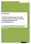 Kundenbindungsmanagement. Eine Untersuchung zur wahrgenommenen Dienstleistungsqualität im Ausbildungsbetrieb