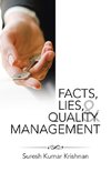 Facts, Lies, and Quality Management