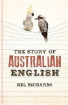 Richards, K:  The Story of Australian English¿