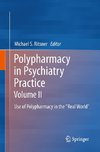 Polypharmacy in Psychiatry Practice, Volume II