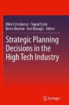 Strategic Planning Decisions in the High Tech Industry