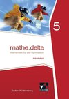 mathe.delta 5 Arbeitsheft Baden-Württemberg