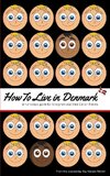 How to Live in Denmark