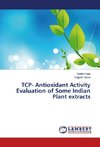 TCP- Antioxidant Activity Evaluation of Some Indian Plant extracts