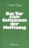 Das Tor zum Geheimnis der Hoffnung