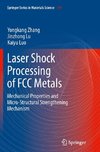 Laser Shock Processing of FCC Metals