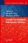 Frontiers of Intelligent Autonomous Systems