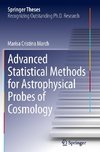 Advanced Statistical Methods for Astrophysical Probes of Cosmology