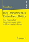 Party Communication in Routine Times of Politics