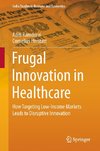 Frugal Innovation in Healthcare