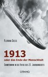 1913 - oder das Ende der Menschheit