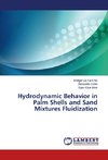 Hydrodynamic Behavior in Palm Shells and Sand Mixtures Fluidization