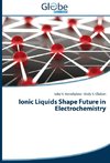 Ionic Liquids Shape Future in Electrochemistry