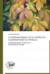 L'Anthropologue et la médecine traditionnelle en Afrique