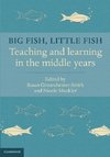 Groundwater-Smith, S: Big Fish, Little Fish