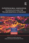 Entrepreneurial Knowledge, Technology and the Transformation of Regions