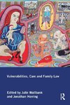 Vulnerabilities, Care and Family Law