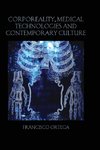 Corporeality, Medical Technologies and Contemporary Culture