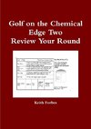 Golf on the Chemical Edge Review Your Round