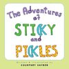 The Adventures of Sticky and Pickles