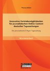 Innovative Vertriebsmöglichkeiten für journalistischen Online-Content deutscher Tageszeitungen: Die personalisierte E-Paper-Tageszeitung