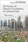 Kiang, H:  50 Years Of Urban Planning In Singapore