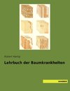 Lehrbuch der Baumkrankheiten