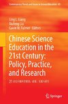 Chinese Science Education in the 21st Century: Policy, Practice, and Research