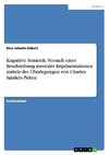 Kognitive Semiotik. Versuch einer Beschreibung mentaler Repräsentationen mittels der Überlegungen von Charles Sanders Peirce