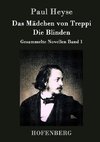 Das Mädchen von Treppi / Die Blinden