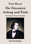 Die Einsamen / Anfang und Ende