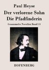 Der verlorene Sohn / Die Pfadfinderin