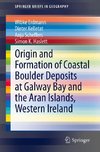 Origin and Formation of Coastal Boulder Deposits at Galway Bay and the Aran Islands, Western Ireland