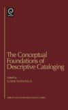 The Conceptual Foundations of Descriptive Cataloging