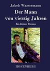 Der Mann von vierzig Jahren