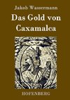 Das Gold von Caxamalca