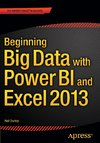 Beginning Big Data with Power BI and Excel 2013