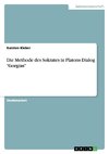 Die Methode des Sokrates in Platons Dialog 