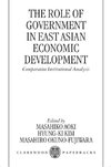 The Role of Government in East Asian Economic Development