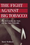 Wolfson, M: The Fight Against Big Tobacco