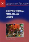 Timothy, D: Shopping Tourism, Retailing and Leisure