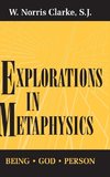 Explorations in Metaphysics